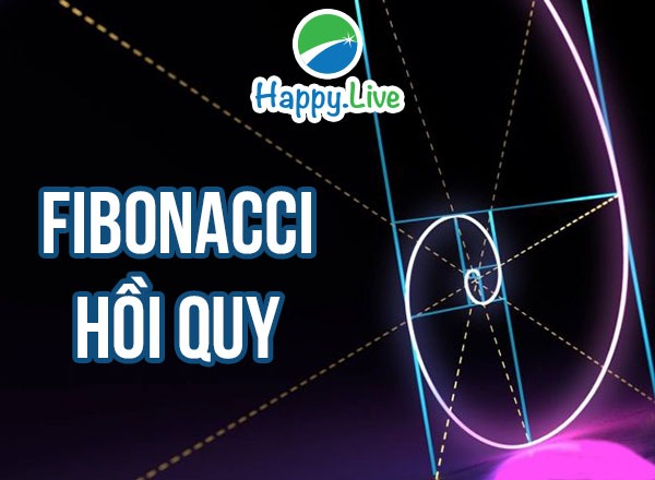 Fibonacci Hồi quy (Thoái lui)