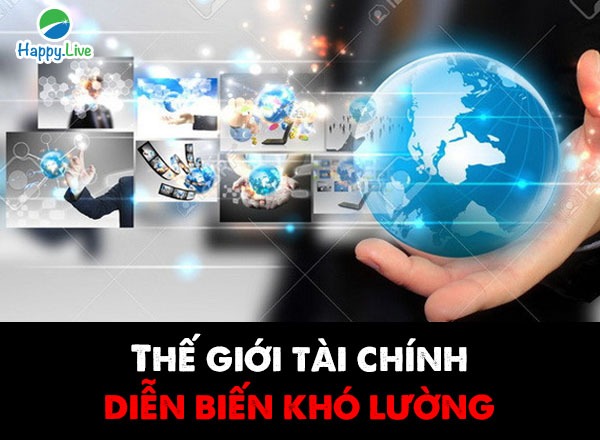 THẾ GIỚI TÀI CHÍNH DIỄN BIẾN KHÓ LƯỜNG
