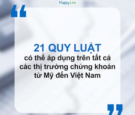 21 quy luật có thể áp dụng trên tất cả các thị trường chứng khoán từ Mỹ đến Việt Nam