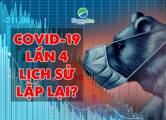 COVID-19 LẦN 4, LỊCH SỬ LẶP LẠI?