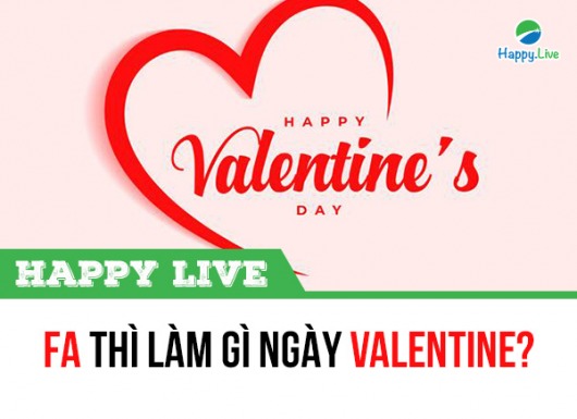 Mùng 3 Tết: FA thì làm gì ngày Valentine?