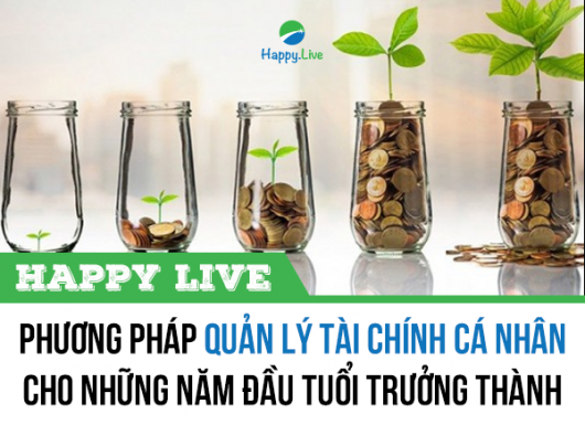Phương pháp quản lý tài chính cá nhân cho những năm đầu tuổi trưởng thành