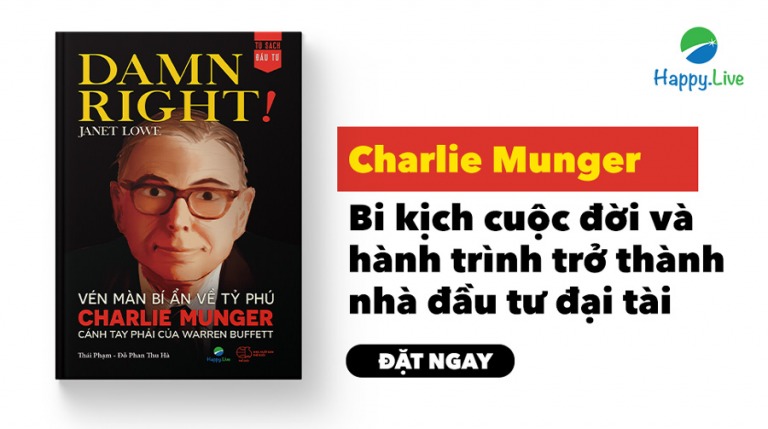 Damn right! - Vén màn bí ẩn về tỷ phú Charlie Munger cánh tay phải của Warren Buffett