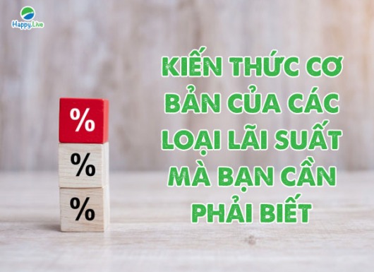 PHÂN BIỆT CÁC LOẠI LÃI SUẤT