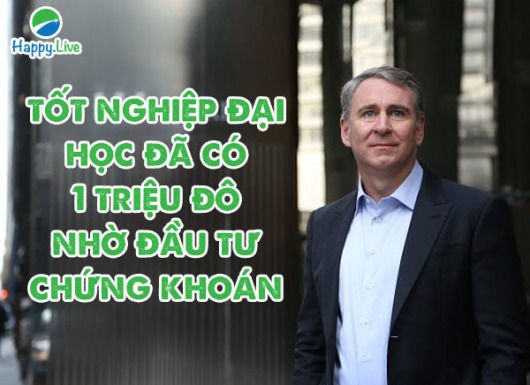 Tỷ phú đầu tư Kenneth Griffin tốt nghiệp đại học đã có 1 triệu đô nhờ đầu tư chứng khoán