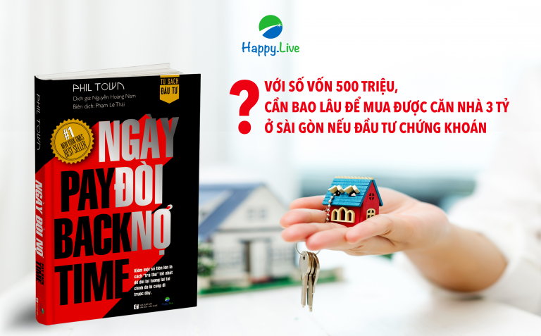 Với số vốn 500 triệu, cần bao lâu để mua được căn nhà 3 tỷ ở Sài Gòn nếu đầu tư chứng khoán?
