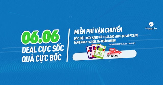 06.06 - DEAL CỰC SỐC, QUÀ CỰC BỐC CÙNG HAPPY LIVE 