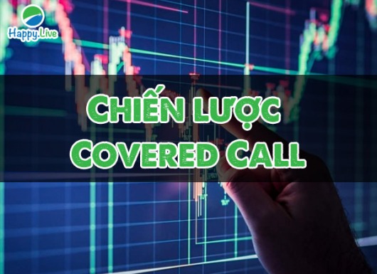 Chiến lược Covered Call là gì? Những đặc điểm cần lưu ý