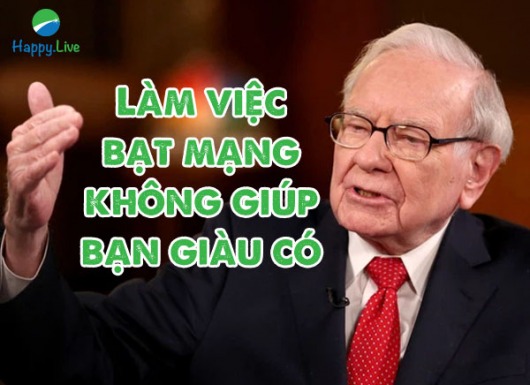 Warren Buffett: Làm việc bạt mạng không giúp bạn giàu có, quan trọng bạn phải hiểu được 3 CHÂN LÝ cơ bản