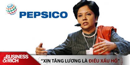 Theo bà Indra Nooyi Cựu CEO Pepsi: Nhân viên xin tăng lương là điều đáng xấu hổ