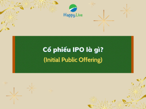 Cổ phiếu IPO là gì? Những lưu ý về IPO cho nhà đầu tư