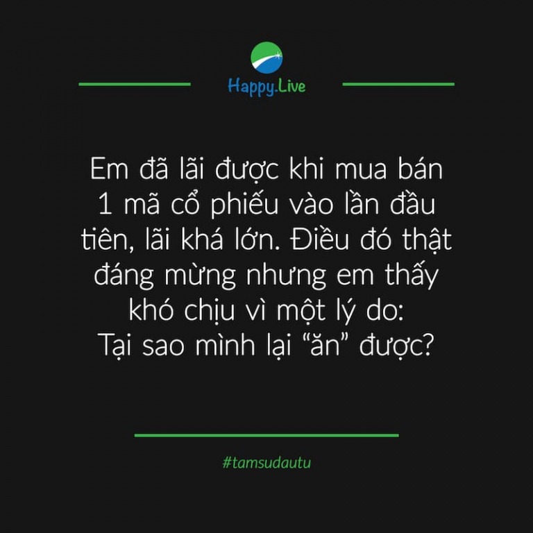 [TÂM SỰ ĐẦU TƯ #131] - Lần đầu đầu tư được lãi lớn, nhưng không biết vì sao mình được lãi