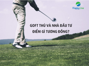 Điểm tương đồng giữa golf thủ và nhà đầu tư