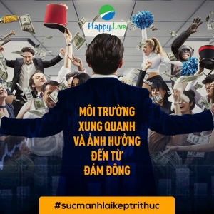 moi-truong-xung-quanh-va-anh-huong-den-tu-dam-dong-happy-live