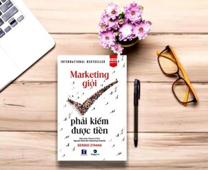 3 bài học từ cuốn sách Marketing giỏi phải kiếm được tiền của bậc thầy bán nước ngọt Sergio Zyman - HappyLive