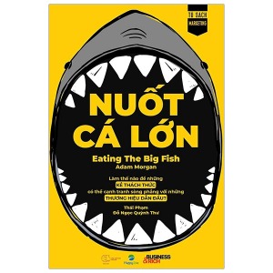 Nuốt Cá Lớn câu chuyện kể về Thương hiệu Thách thức - HappyLive