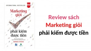 Review sách Marketing giỏi phải kiếm được tiền từ độc giả - HappyLive