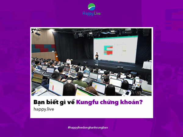 KUNGFU CHỨNG KHOÁN - SỰ KIỆN SẼ THAY ĐỔI CUỘC ĐỜI BẠN