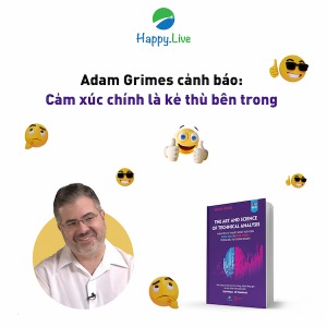 Adam Grimes cảnh báo: Cảm xúc chính là kẻ thù bên trong