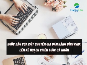 BƯỚC ĐẦU CỦA MỘT CHUYÊN GIA BÁN HÀNG ĐỈNH CAO: LÊN KẾ HOẠCH CHIẾN LƯỢC CÁ NHÂN