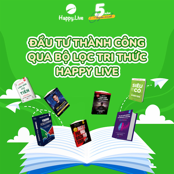 ĐẦU TƯ THÀNH CÔNG QUA BỘ LỘC TRI THỨC HAPPY LIVE 