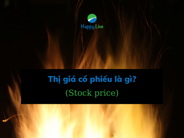 Thị giá cổ phiếu (Stock price) là gì? Nhân tố tác động