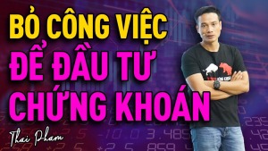 101 lời khuyên tài chính: Có nên bỏ việc để đầu tư?