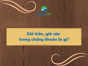 Giá trần, giá sàn trong chứng khoán là gì?
