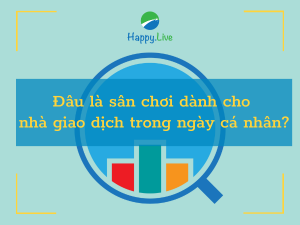 Muốn sinh tồn, đâu là sân chơi dành cho nhà giao dịch trong ngày cá nhân?