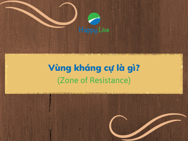 Vùng kháng cự (Zone of Resistance) là gì? Vùng kháng cự và các chỉ số khác
