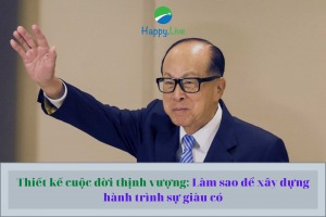 Thiết kế cuộc đời thịnh vượng Làm sao để xây dựng hành trình sự giàu có