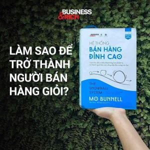 Bán hàng đỉnh cao: Học Mo Bunnell để trở thành người bán hàng giỏi