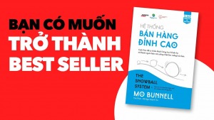 Bán hàng đỉnh cao: Xây dựng hệ thống bán hàng đỉnh cao Snowball System