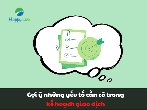 Gợi ý những yếu tố cần có trong kế hoạch giao dịch 