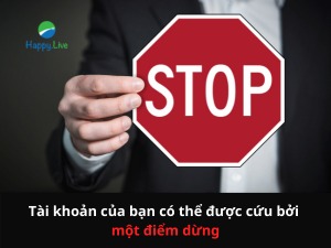 Tài khoản của bạn có thể được cứu bởi một điểm dừng