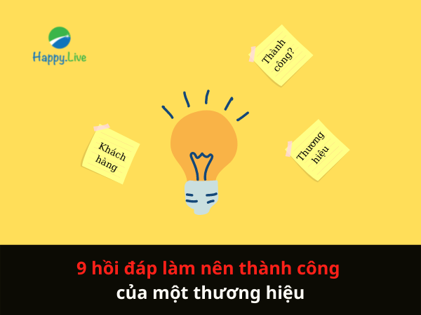 9 hồi đáp làm nên thành công của một thương hiệu