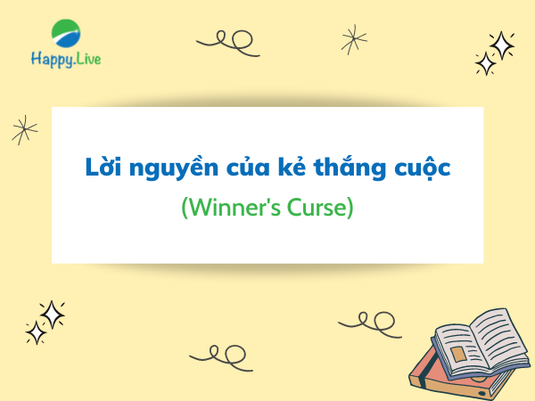 Lời nguyền của kẻ thắng cuộc (Winner's Curse) là gì