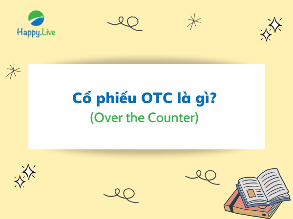 Cổ phiếu OTC (Over the Counter) là gì?