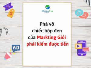 Phá vỡ chiếc hộp đen của markting giỏi phải kiếm được tiền