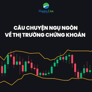CÂU CHUYỆN NGỤ NGÔN VỀ THỊ TRƯỜNG CHỨNG KHOÁN