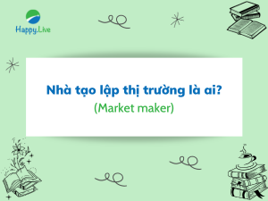 Nhà tạo lập thị trường (Market maker) là ai?