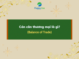 Cán cân thương mại (Balance of Trade) là gì?