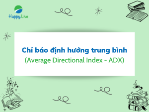 Chỉ báo định hướng trung bình (Average Directional Index - ADX) là gì?