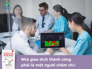 Nhà giao dịch thành công phải là một người chăm chỉ