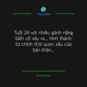 [TÂM SỰ ĐẦU TƯ #185] - TUỔI 24 VỚI NHIỀU GÁNH NẶNG BIẾN CỐ XẢY RA... HÌNH THÀNH TỪ CHÍNH THÓI QUEN XẤU CỦA BẢN THÂN - Happy Live