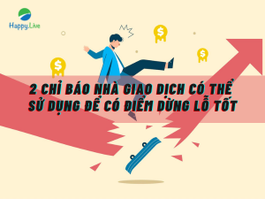 2 chỉ báo nhà giao dịch có thể sử dụng để có điểm dừng lỗ tốt