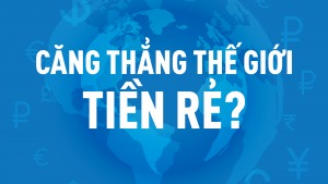 New: 5 điểm căng thẳng thế giới phải đối mặt khi kỷ nguyên tiền rẻ kết thúc