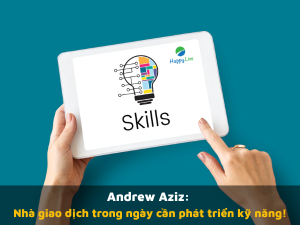 Andrew Aziz: Nhà giao dịch trong ngày cần phát triển kỹ năng