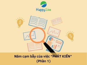 Năm cạm bẫy của việc “PHÁT KIẾN” (Phần 1)