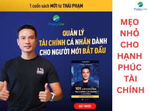 101 lời khuyên tài chính cá nhân: Những mẹo nhỏ cho hạnh phúc tài chính của bạn và gia đình - Happy Live